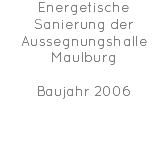 Energetische Sanierung der Aussegnungshalle Maulburg Baujahr 2006 