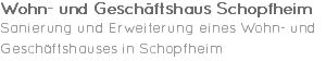 Wohn- und Geschäftshaus Schopfheim Sanierung und Erweiterung eines Wohn- und Geschäftshauses in Schopfheim